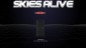 Skies Alive